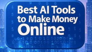 best ai tools to make money online